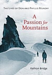 A Passion for Mountains: The Lives of Don and Phyllis Munday (Paperback)