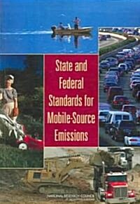 State and Federal Standards for Mobile-Source Emissions (Paperback)