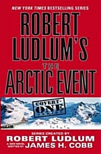 Robert Ludlums the Arctic Event (Paperback)