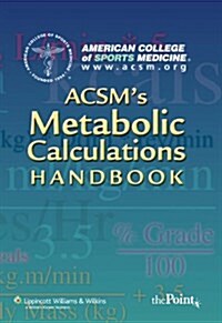 Acsms Metabolic Calculations Handbook (Paperback, 1st)