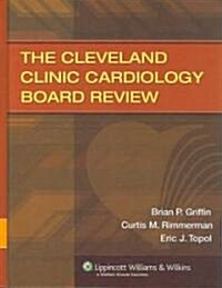 The Cleveland Clinic Cardiology Board Review (Hardcover, 1st)