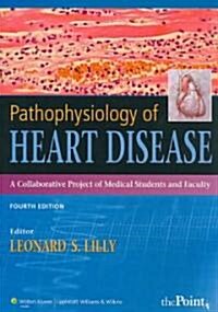 Pathophysiology of Heart Disease (Paperback, 4th)