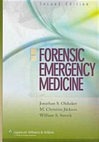 Forensic Emergency Medicine: Mechanisms and Clinical Management (Hardcover, 2)