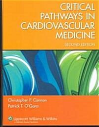 Critical Pathways in Cardiovascular Medicine (Hardcover, 2)