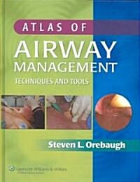 Atlas of Airway Management (Hardcover, 1st)