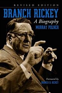 Branch Rickey: A Biography, REV. Ed. (Paperback, Revised)