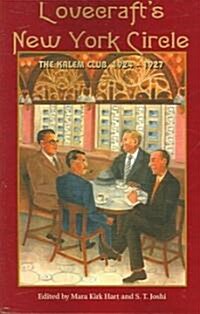 Lovecrafts New York Circle: The Kalem Club, 1924-1927 (Paperback)