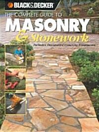 Black & Decker the Complete Guide to Masonry & Stonework (Paperback)