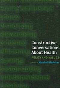 Constructive Conversations About Health : Pt. 2, Perspectives on Policy and Practice (Paperback)