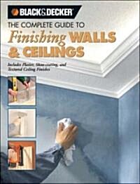The Complete Guide to Finishing Walls & Ceilings (Paperback)
