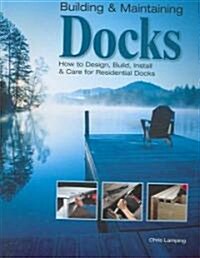 Building & Maintaining Docks (Paperback)