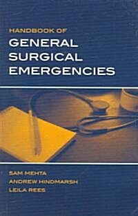 Handbook of General Surgical Emergencies (Paperback, 1 New ed)