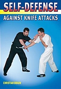 Self-defense Against Knife Attacks (Paperback, 1st)