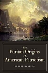 The Puritan Origins of American Patriotism (Hardcover, 1st)
