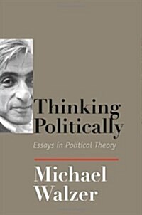 Thinking Politically: Essays in Political Theory (Hardcover)