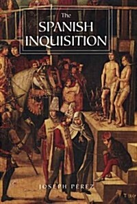 The Spanish Inquisition: A History (Paperback)