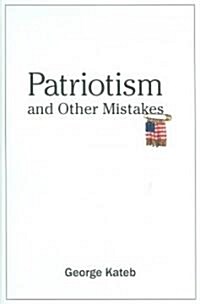 Patriotism And Other Mistakes (Hardcover, 1st)