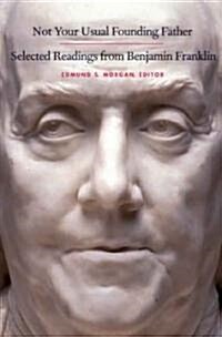 Not Your Usual Founding Father (Hardcover, 1st)