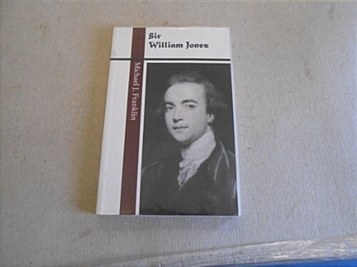 Sir William Jones : Selected Poetical and Prose Works (Paperback)