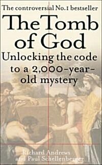 The Tomb of God : Unlocking the Code to a 2000-year-old Mystery (Paperback)
