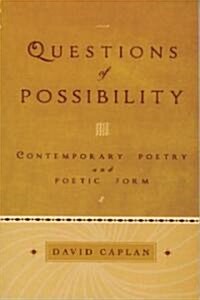 Questions of Possibility: Contemporary Poetry and Poetic Form (Paperback, Revised)