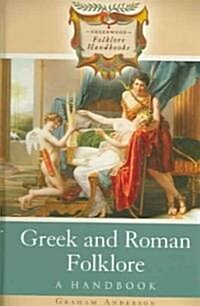Greek and Roman Folklore: A Handbook (Hardcover)