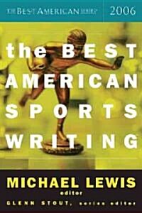 The Best American Sports Writing 2006 (Paperback, 2006)