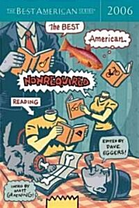 The Best American Nonrequired Reading 2006 (Hardcover, 1st)