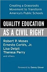 Quality Education as a Constitutional Right: Creating a Grassroots Movement to Transform Public Schools (Paperback)