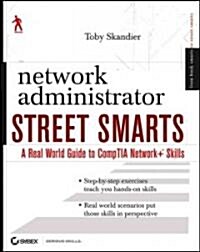 Network Administrator Street Smarts (Paperback)