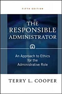 The Responsible Administrator (Hardcover, 5th)