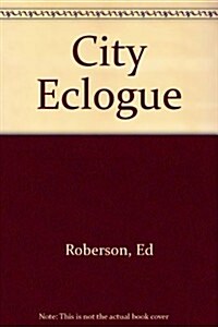 City Eclogue (Paperback)