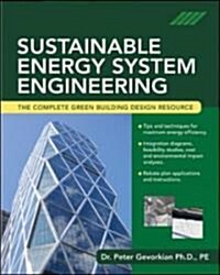 Sustainable Energy System Engineering: The Complete Green Building Design Resource (Hardcover)