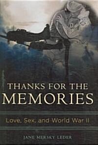 Thanks for the Memories: Love, Sex, and World War II (Hardcover)