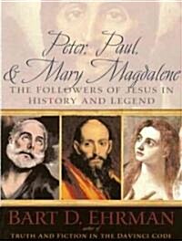 Peter, Paul, and Mary Magdalene: The Followers of Jesus in History and Legend (MP3 CD, MP3 - CD)