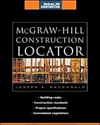 McGraw-Hill Construction Locator (McGraw-Hill Construction Series): Building Codes, Construction Standards, Project Specifications, and Government Reg (Hardcover)