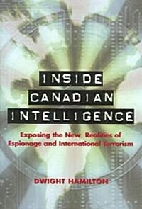 Inside Canadian Intelligence (Hardcover)