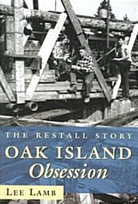 Oak Island Obsession: The Restall Story (Paperback)