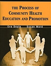 Process of Community Health Education And Promotion (Paperback)