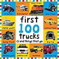 Big Board First 100 Trucks and Things That Go (Board Books)