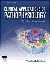[중고] Clinical Applications of Pathophysiology: An Evidence-Based Approach (Paperback, 3)