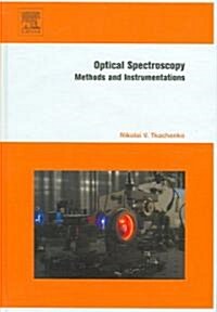 Optical Spectroscopy : Methods and Instrumentations (Hardcover)