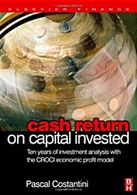 Cash Return on Capital Invested : Ten Years of Investment Analysis with the CROCI Economic Profit Model (Hardcover)