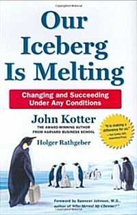 [중고] Our Iceberg Is Melting: Changing and Succeeding Under Any Conditions (Hardcover)