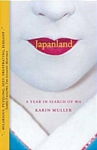 Japanland: A Year in Search of Wa (Paperback)