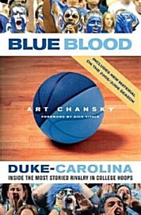 Blue Blood: Duke-Carolina: Inside the Most Storied Rivalry in College Hoops (Paperback)