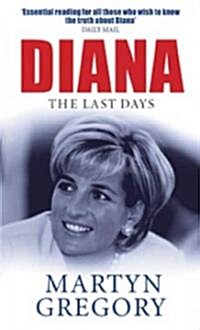 Diana : The Last Days (Paperback)