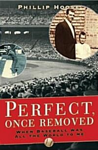 Perfect ,once Removed (Hardcover)