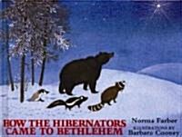 How the Hibernators Came to Bethlehem (Hardcover)