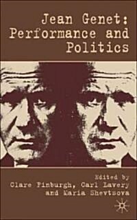 Jean Genet: Performance And Politics (Hardcover)